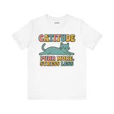 Catitude Purr More Stress Less Cat Tee, Cozy Cat Lover Shirt, Gift for Pet Owners, Trending Cute Animal Top, Cute Cat Tee