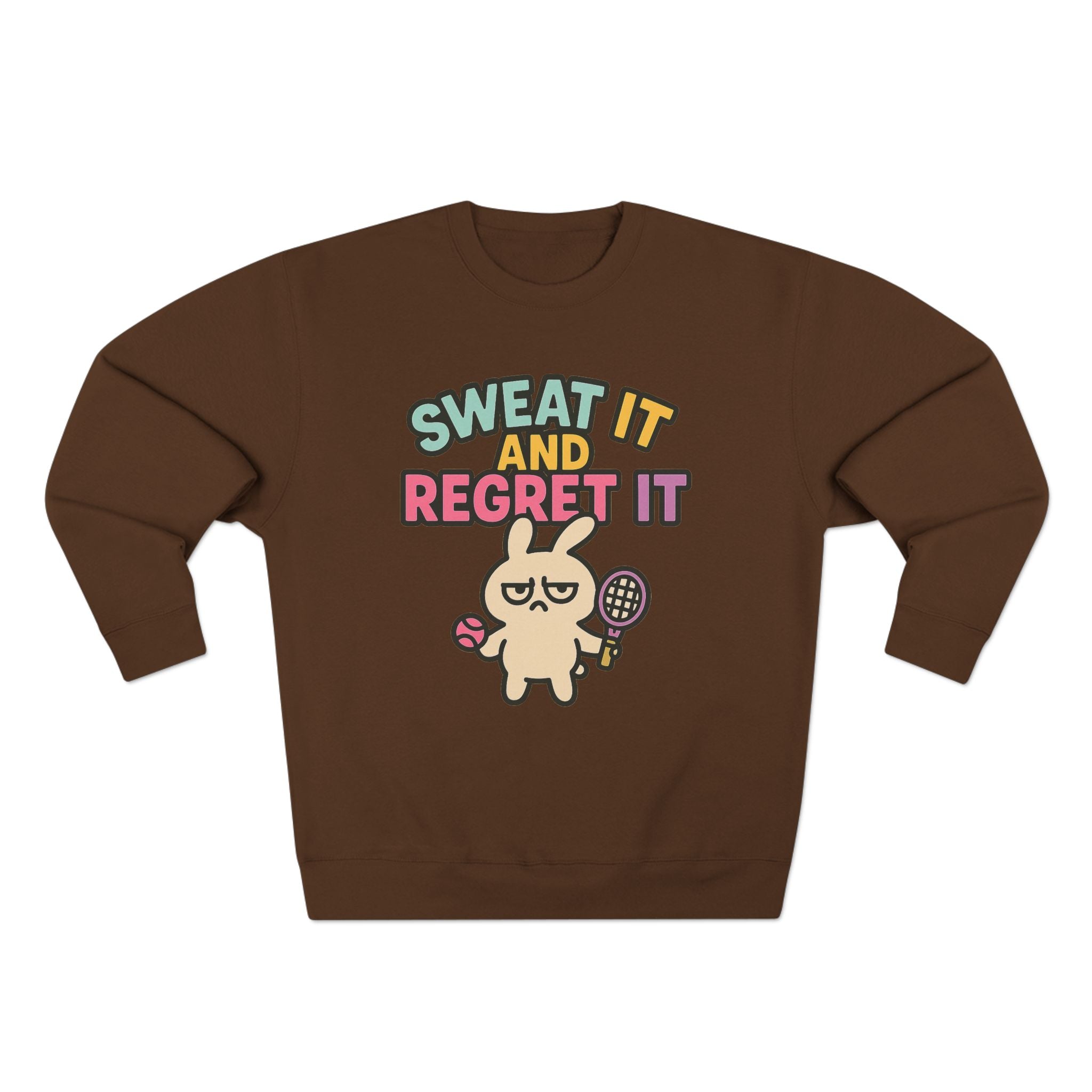 Sweat It And Regret It Unisex Sweatshirt, Funny Gift for Animal Lovers, Cozy Crewneck for Everyday Wear, Perfect for Birthdays