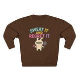 Sweat It And Regret It Unisex Sweatshirt, Funny Gift for Animal Lovers, Cozy Crewneck for Everyday Wear, Perfect for Birthdays