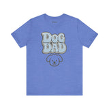 Dog Dad Unisex Tee, Funny Dog Lover Shirt, Pet Owner Gift, Birthday Gift, Father's Day T-Shirt