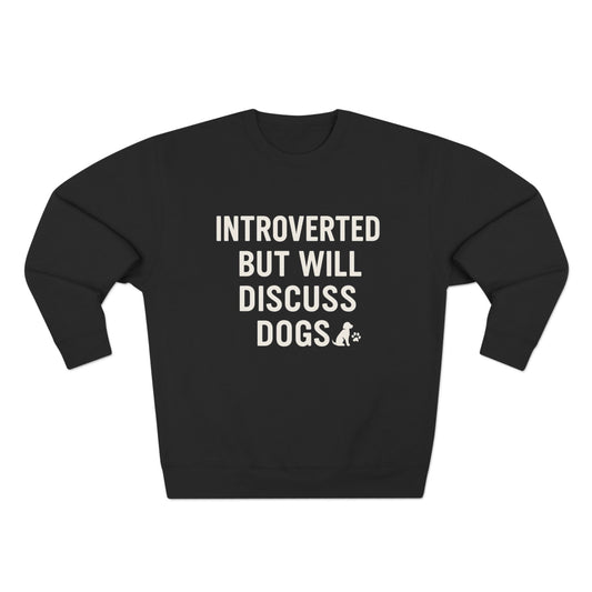 Introverted But Will Discuss Dogs Sweatshirt, Cozy Unisex Crewneck, Perfect Gift for Dog Lovers, Cute Pet Owner Apparel, Ideal for Dog [...]