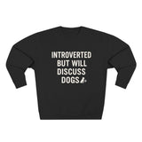 Introverted But Will Discuss Dogs Sweatshirt, Cozy Unisex Crewneck, Perfect Gift for Dog Lovers, Cute Pet Owner Apparel, Ideal for Dog [...]