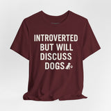 Introverted Dog Lover Tee, Funny Animal Shirt, Pet Lover Gift, Introvert Humor, Birthday Gift for Dog Owners